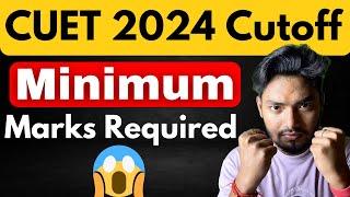 CUET CUTOFF 2024 | Minimum Marks Required to Get Admission in CUET 2024