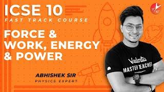 Force | Work, Energy and Power | ICSE Class 10 Physics Fast Track | Science Vedantu (2020)