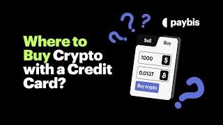 Where to Buy Bitcoin with Credit Card Easily? | Crypto Guide by Paybis