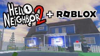 HELLO NEIGHBOR 2 OPEN WORLD in ROBLOX!? - The Neighbor's Return