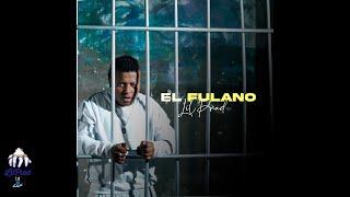 El Fulano - @Lilprad - prod Jeferlay (Video Oficial)