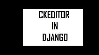 How to use 'CKEDITOR' in Django || By MADHUBAN KHATRI