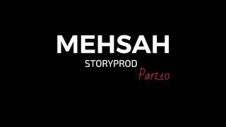 MEHSAH - STORYPROD part.10 ( instrumental )