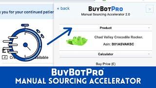 BuyBotPro's Manual Sourcing Accelerator - UPDATED WALKTHROUGH