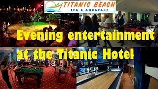 Evening entertainment at the hotel Titanic Beach Spa & Aqua Park 5 * Hurghada