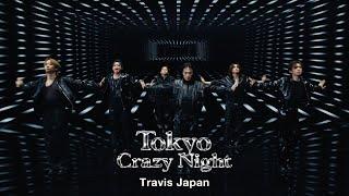 Travis Japan - 'Tokyo Crazy Night' Music Video