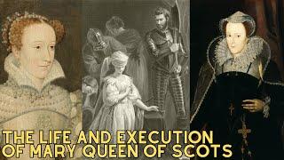 The Life And Execution Of Mary Queen Of Scots - 20 Minute History Documentary