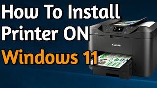 How To Install and Add a New Printer on Windows 11 PC