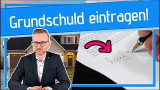 Grundschuld eintragen lassen - so funktioniert's!