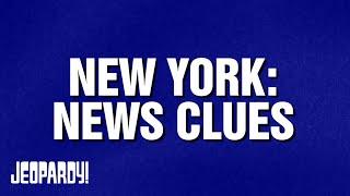 New York: News Clues | Category | JEOPARDY!