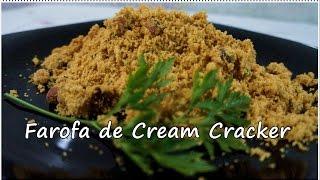 Como fazer Farofa de Biscoito Cream Cracker #312 (por Fernando Couto)