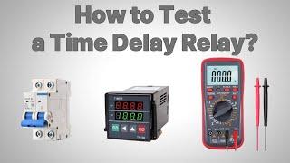 How to Test a Time Delay Relay | Time Relay Testing Guide #howto #troubleshooting