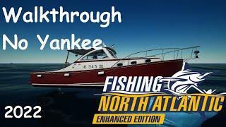 No Yankee Walkthrough Fishing North Atlantic