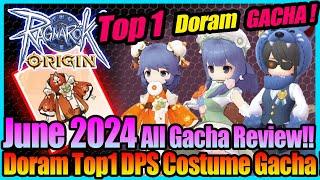 All June Gacha Review!! Top1 Doram DPS Gacha MUST GET!! [Ragnarok Origin Global]