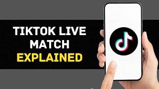 How Does TikTok Live Match Work? Explained 2023 | TikTok Live Features