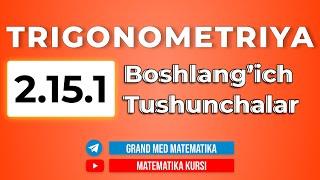 72-Dars. 2.15.1 Trigonometriya. Boshlang'ich Tushunchalar