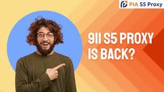 Discover the Ultimate Replacement for 911s5 - Pia s5 Proxy!