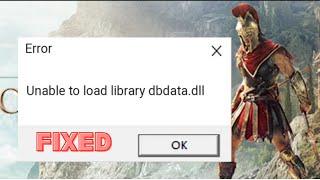 HOW TO FIX ASSASSIN'S CREED ODYSSEY UNABLE TO LOAD LIBRARY dbdata.dll ERROR IN WINDOWS