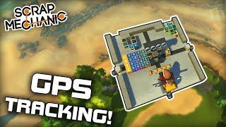 GPS Coordinate Tracking and Advanced Number Logic! (Scrap Mechanic #332)