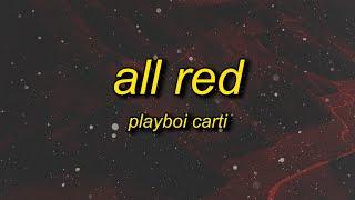 Playboi Carti - ALL RED (Lyrics)