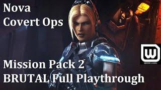 Starcraft 2: Nova Covert Ops (Mission Pack 2)  Full Brutal Playthrough New Release!