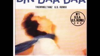 DIN DAA DAA Trommeltanz Us Remix