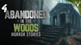 4 ABANDONED in the Woods HORROR Stories