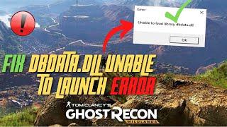 How to Fix dbdata.dll Unable to Launch Error | Fix Error Of Ghost Recon Wildline ,Assassin's Creed