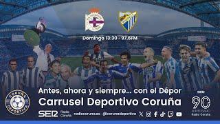 Deportivo - Málaga | En directo en Carrusel Deportivo Coruña