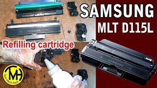 How to refill Samsung MLT D115L Toner Cartridge.