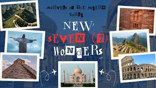 Discover the New Seven Wonders of the World: Modern Marvels You Must See