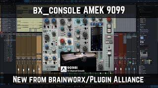 bx_console AMEK 9099 | New from brainworx/Plugin Alliance