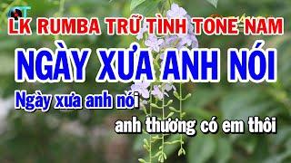 Karaoke Liên Khúc Nhạc Rumba Trữ Tình Tone Nam || Ngày Xưa Anh Nói || Dấu Chân Kỷ Niệm