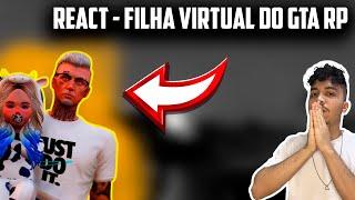 REACT - FOI CONHECER A FILHA VIRTUAL DO GTA RP ! (HAWK PROFESSOR)