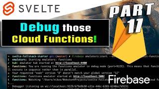 Debugging & Emulating Firebase Cloud Functions - Svelte Firebase Starter - Part 17