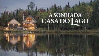 A Sonhada Casa do Lago | Refúgio na montanha - Ep 2 Temp 1