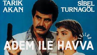 Adem İle Havva | Tarık Akan - Sibel Turnagöl | Full HD