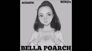 Bella Poarch (Acoustic) -  BENJIx (The Bella Poarch Song) From TikTok - The Bella Poarch TikTok Song