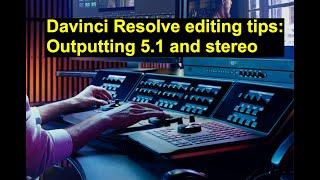 How to output sound(5.1 and stereo) to different speakers in Davinci Resolve 16