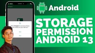 Storage Permission Not Showing In Android 13 !