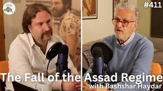 The Fall of the Assad Regime with Bashshar Haydar (Ep.411)