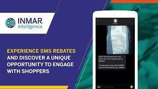 ENGAGE SHOPPERS WITH SMS REBATES