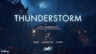 Thunderstorm In Krat City | NO MIDROLL ADS | Rain and Thunder Sounds For Sleeping