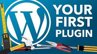 Create Your First WordPress Plugin - Part 1