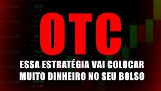 A MELHOR ESTRATÉGIA PARA DOMINAR O OTC