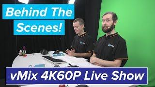 Behind The Scenes For Our 4K 60P Live Stream