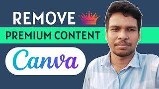 How To Remove Premium Content On Canva | Find free Content ( Canva Tutorial)