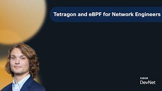 Tetragon and eBPF for Network Engineers