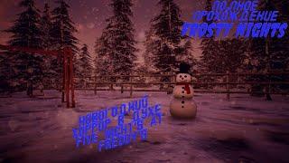 Полное прохождение ◉ Frosty Nights ◉ Новогодний хоррор в духе "Five Night's At Freddy's"