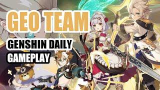 Genshin Impact | GEO TEAM Gameplay | Genshin Dailies | 10 min of Gameplay